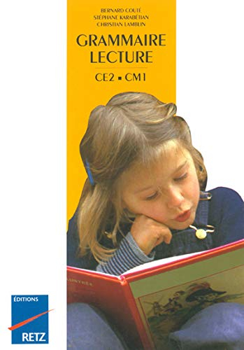 Grammaire-lecture, CE2-CM1 : manuel