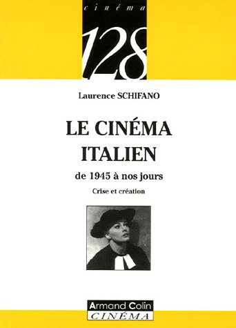 Le cinéma italien de 1945 à nos jours : crise et création