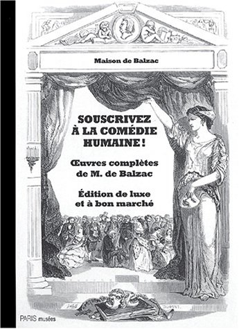 Souscrivez à La comédie humaine, oeuvres de M. de Balzac : exposition, Paris, Maison de Balzac, 20 s