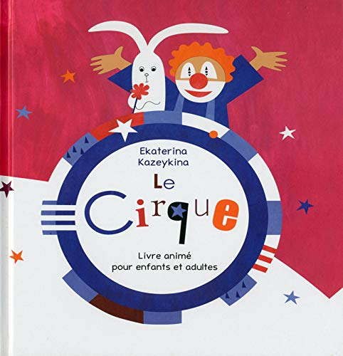 Le cirque : livre animé pour enfants et adultes