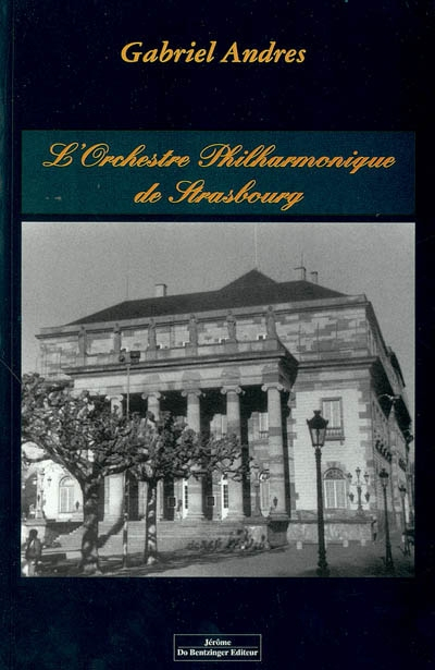 L'orchestre philarmonique de Strasbourg : une histoire faite de bribes d'archives et de souvenirs