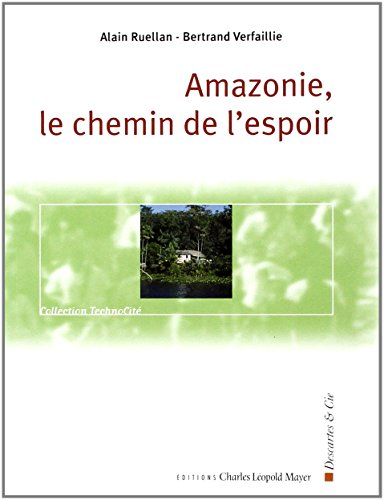 Amazonie : le chemin de l'espoir