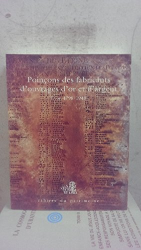 Poinçons des fabricants d'ouvrages d'or et d'argent : Lyon, 1798-1940