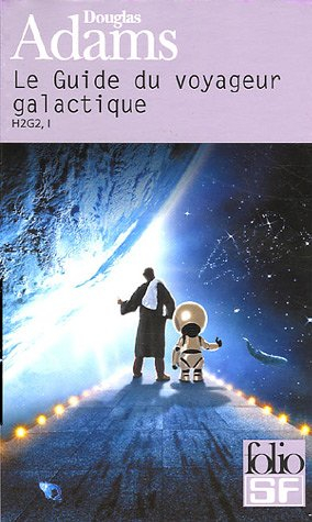 H2G2. Vol. 1. Le guide du voyageur galactique