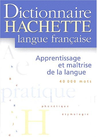 Dictionnaire Hachette de la langue française 2002