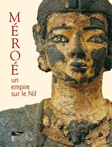 Méroé, un empire sur le Nil