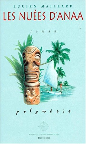 Les nuées d'Anaa : une aventure de Teiva Verdon