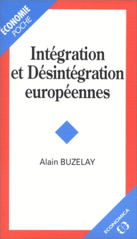Intégration et désintégration européennes