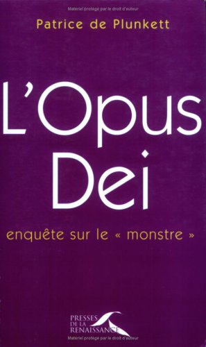 L'Opus Dei : enquête sur le monstre