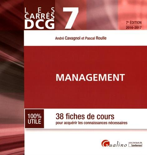 Management : 38 fiches de cours pour acquérir les connaissances nécessaires : DCG 7, 2016-2017