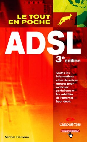 ADSL : toutes les informations et les dernières astuces pour maîtriser parfaitement les subtilités d
