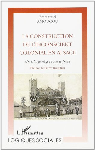 La construction de l'inconscient colonial en Alsace : un village nègre sous le froid