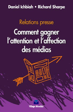 Relations presse : comment gagner l'attention et l'affection des médias