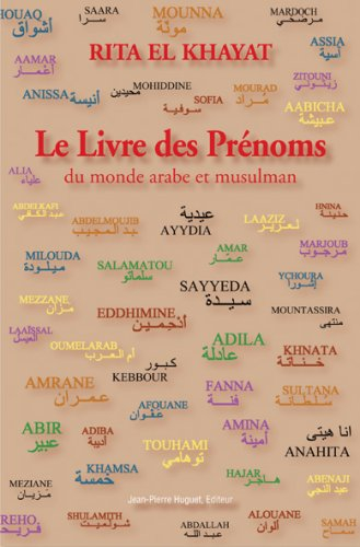 Le livre des prénoms du monde arabe et musulman et les prénoms du Livre