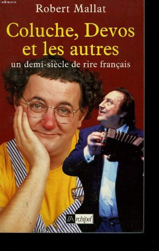 Coluche, Devos et les autres : un demi-siècle de rire français