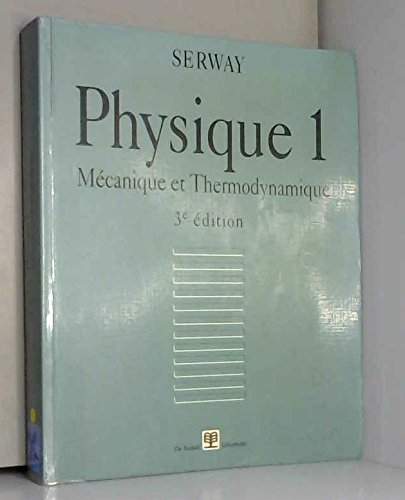 Physique. Vol. 1. Mécanique et thermodynamique