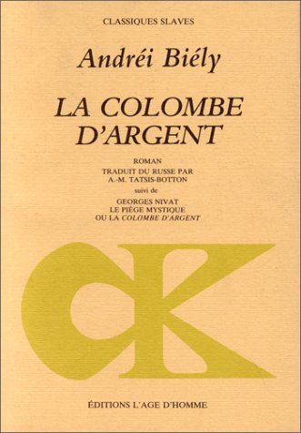 La colombe d'argent. Le piège mystique ou La colombe d'argent