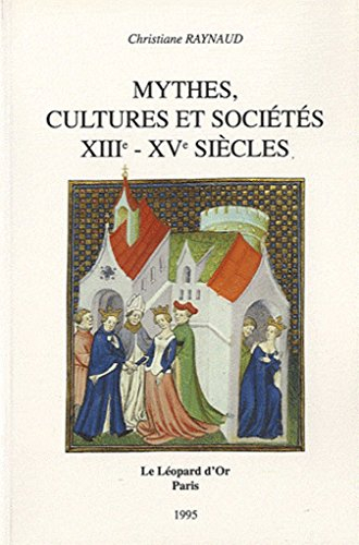 Mythes, cultures et sociétés : XIIIe-XVe siècles : images de l'Antiquité et iconographie politique