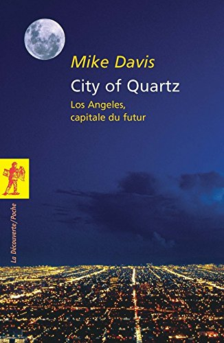 City of quartz : Los Angeles, capitale du futur