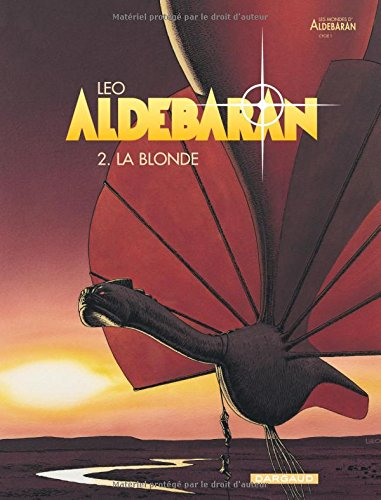 Aldébaran : les mondes d'Aldébaran, cycle 1. Vol. 2. La blonde