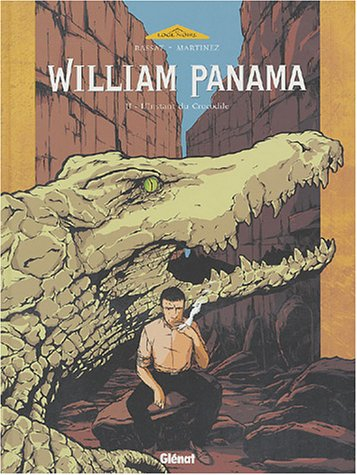 William Panama. Vol. 2. L'instant du crocodile