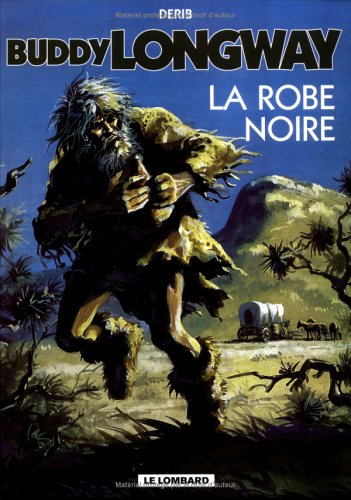 Buddy Longway. Vol. 14. La robe noire