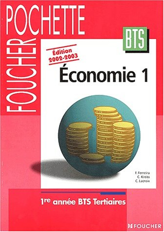 Economie 1 : 1re année BTS tertiaires