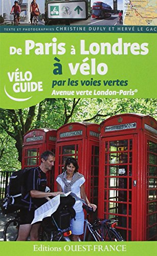 De Paris à Londres à vélo par les voies vertes : avenue verte London-Paris