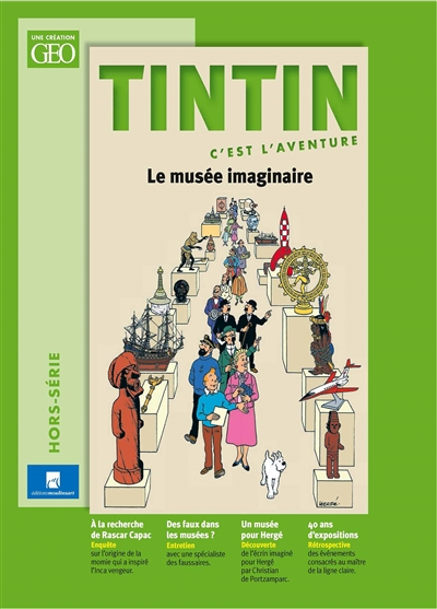 Géo. Hors-série. Tintin c'est l'aventure : le musée imaginaire