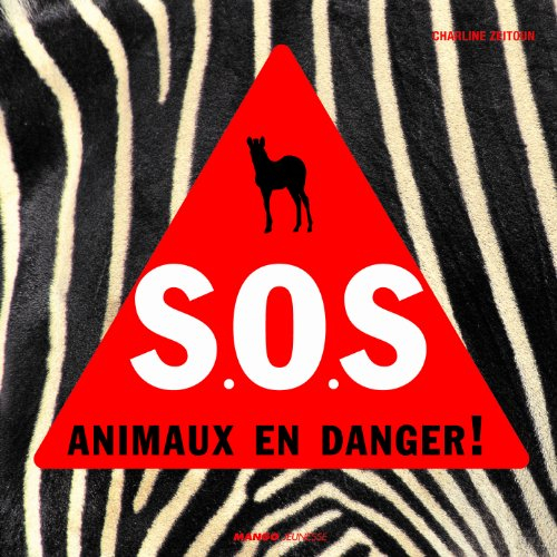 SOS : animaux en danger !