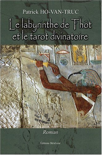 le labyrinthe de thot & tarot divinatoire