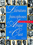 Littératures francophones d'Afrique de l'Ouest: Anthologie