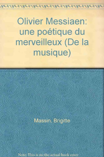 Olivier Messiaen : une poétique du merveilleux