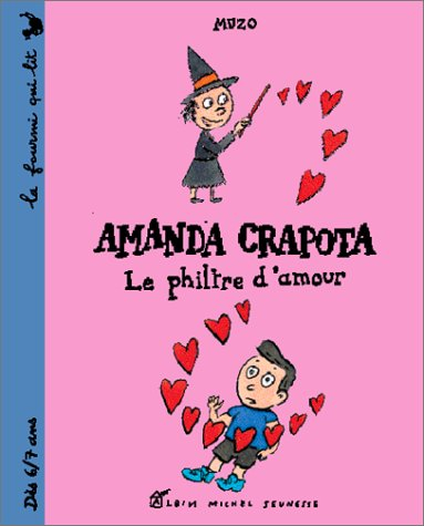 Amanda Crapota. Vol. 2002. Le philtre d'amour : Amanda Crapota
