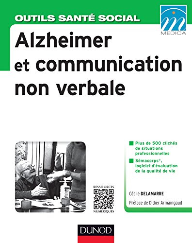 Alzheimer et communication non verbale : maladie d'Alzheimer et apparentées