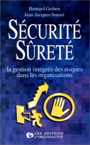 Sécurité-sûreté : la gestion intégrée des risques dans les organisations