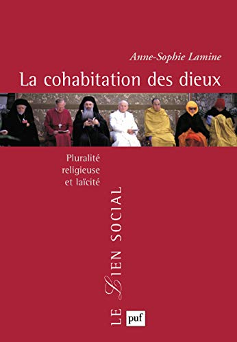 La cohabitation des dieux : pluralité religieuse et laïcité
