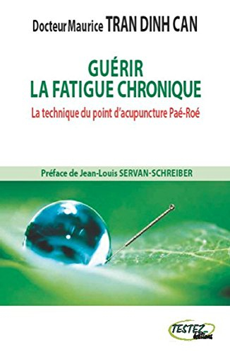 Guérir la fatigue chronique : la technique du point d'acupuncture Paé-Roé
