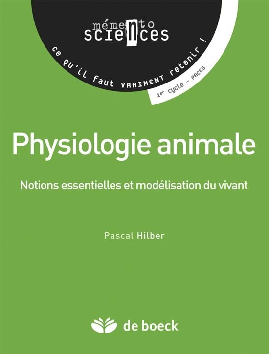 Physiologie animale : notions essentielles et modélisation du vivant