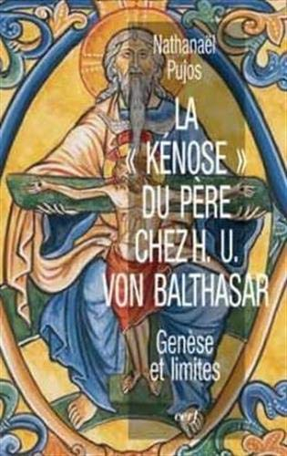 La kénose du Père chez H. U. von Balthasar : genèse et limites