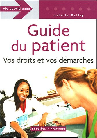 Guide du patient : vos droits et vos démarches