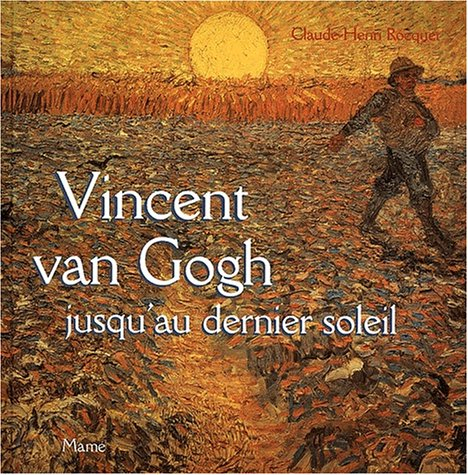 Vincent Van Gogh jusqu'au dernier soleil