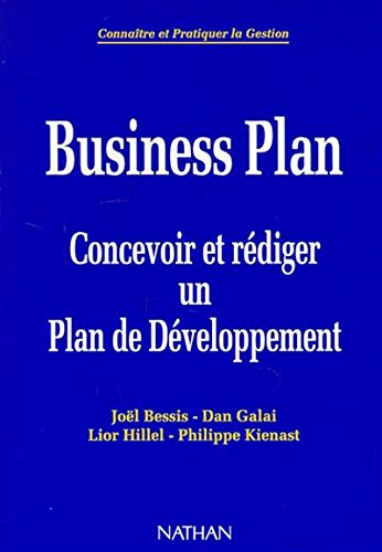 Business Plan : concevoir et rédiger un plan de développement