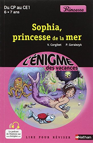Sophia, princesse de la mer : du CP au CE1, 6-7 ans