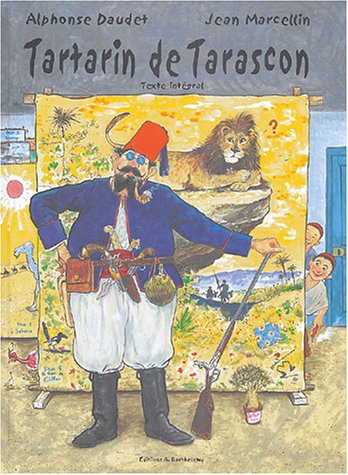 Aventures prodigieuses de Tartarin de Tarascon : texte intégral