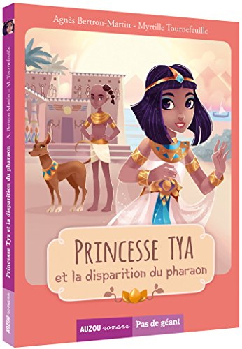 Princesse Tya et la disparition du pharaon