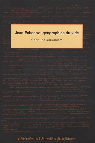 Jean Echenoz : géographies du vide