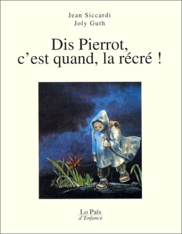 Dis, Pierrot, c'est quand la récré ?