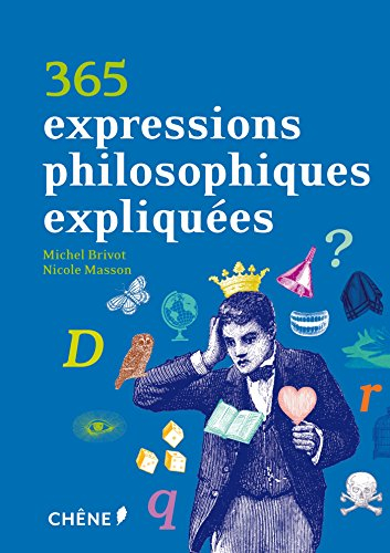 365 expressions philosophiques expliquées