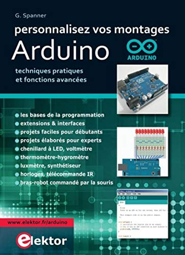 Personnalisez vos montages arduino : techniques pratiques et fonctions ...